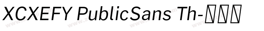 XCXEFY PublicSans Th字体转换